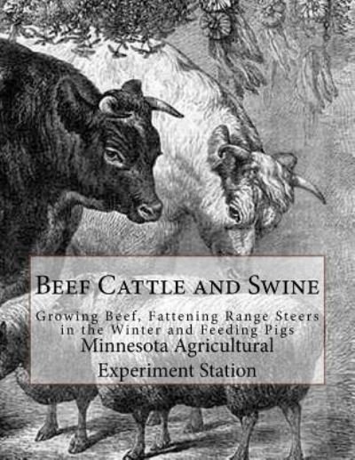 Cover for Minnesota Agricultural Experime Station · Beef Cattle and Swine (Paperback Book) (2018)