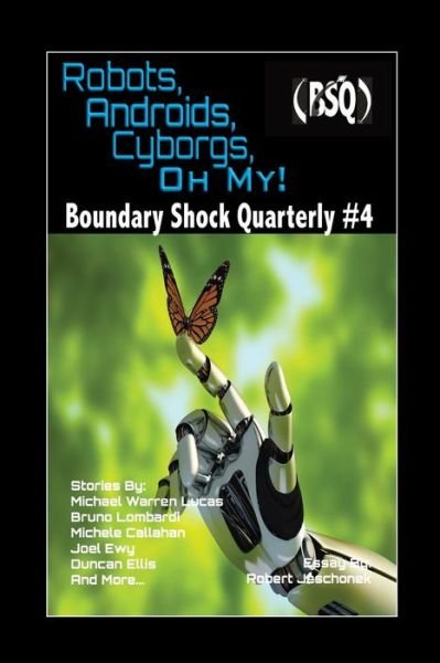 Cover for Blaze Ward · Robots, Androids, Cyborgs, Oh My!: Boundary Shock Quarterly #4 (Book) (2018)