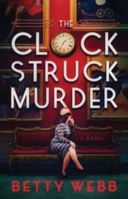 Cover for Betty Webb · Clock Struck Murder - Lost in Paris (Taschenbuch) (2024)