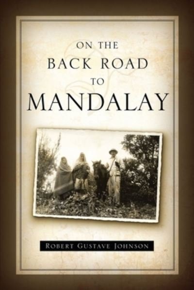 Cover for Robert Johnson · On the Back Road to Mandalay (Book) (2023)