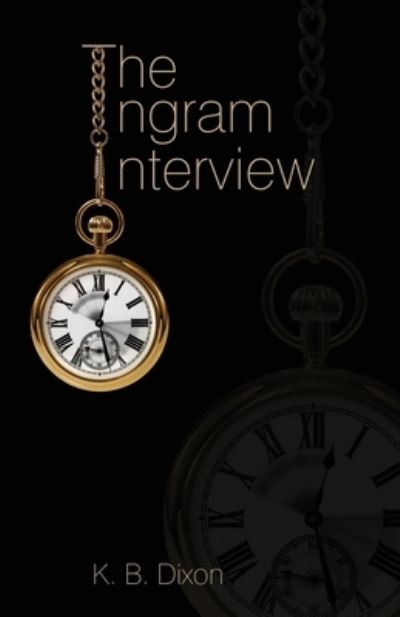 Cover for K B Dixon · The Ingram Interview (Paperback Book) (2020)