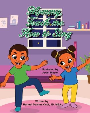 Cover for Harmel Mba Codi Jd-Mba · Mommy, teach me how to sing (Paperback Book) (2020)