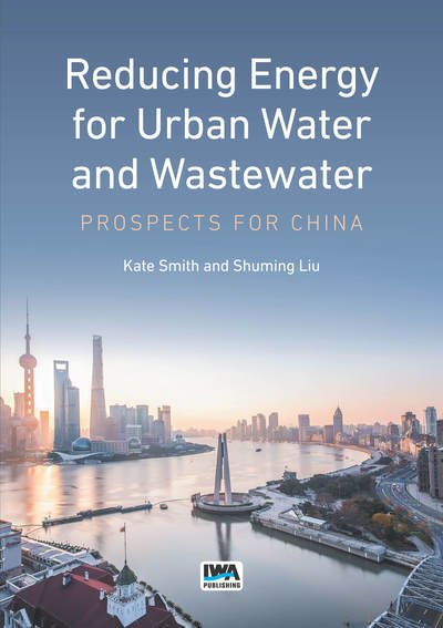 Cover for Kate Smith · Reducing Energy for Urban Water and Wastewater : Prospects for China (Pocketbok) (2019)