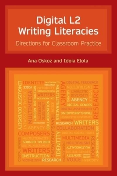Cover for Idoia Elola · Digital L2 Writing Literacies: Directions for Classroom Practice - Frameworks for Writing (Taschenbuch) (2020)