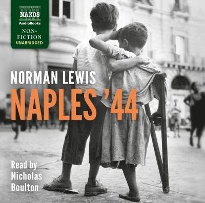 * Naples´44 - Nicholas Boulton - Music - Naxos Audiobooks - 9781781981931 - December 7, 2018