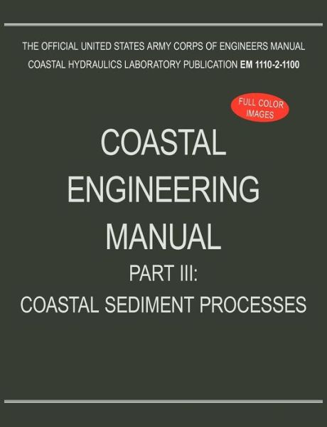 Cover for U.s. Army Corps of Engineers · Coastal Engineering Manual Part Iii: Coastal Sediment Processes (Em 1110-2-1100) (Paperback Book) (2012)