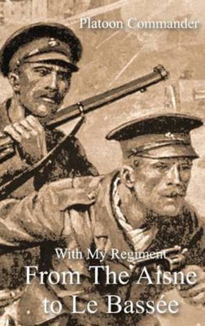 Cover for A F H Mills · With My Regiment from the Aisne to Le Bassee (Taschenbuch) (2017)