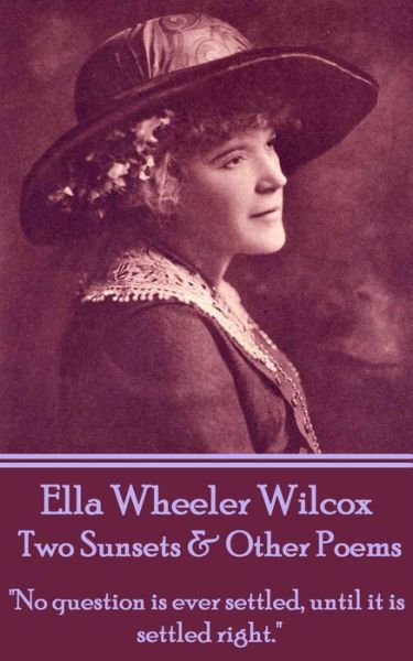 Cover for Ella Wheeler Wilcox · Ella Wheeler Wilcox's Two Sunsets &amp; Other Poems (Pocketbok) (2013)