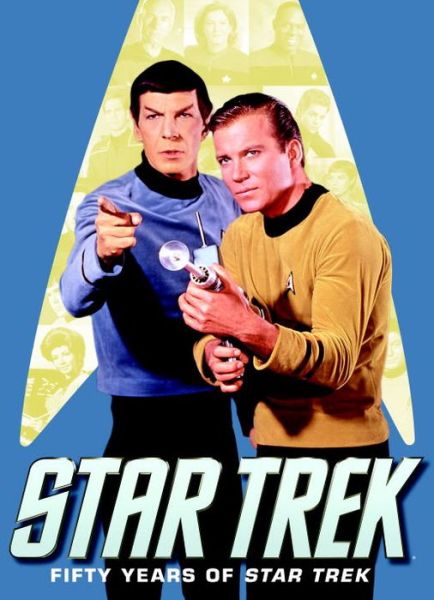 Star Trek: Fifty Years of Star Trek - TITAN STAR TREK COLLECTIONS - Titan - Books - Titan Books Ltd - 9781785855931 - November 29, 2016