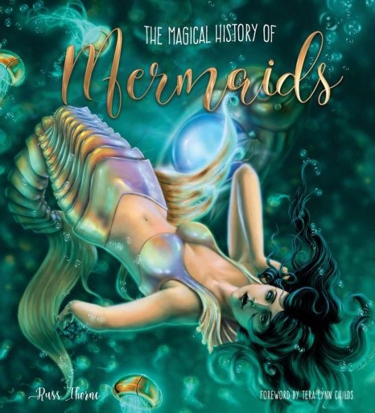 Cover for Russ Thorne · The Magical History of Mermaids - Gothic Dreams (Hardcover bog) [New edition] (2018)