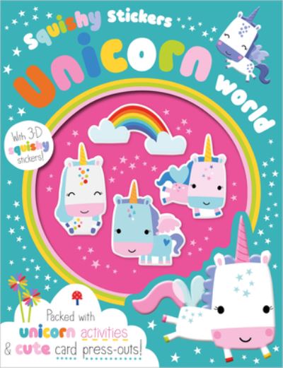 Cover for Ltd. Make Believe Ideas · Squishy Stickers Unicorn World (Paperback Book) (2020)