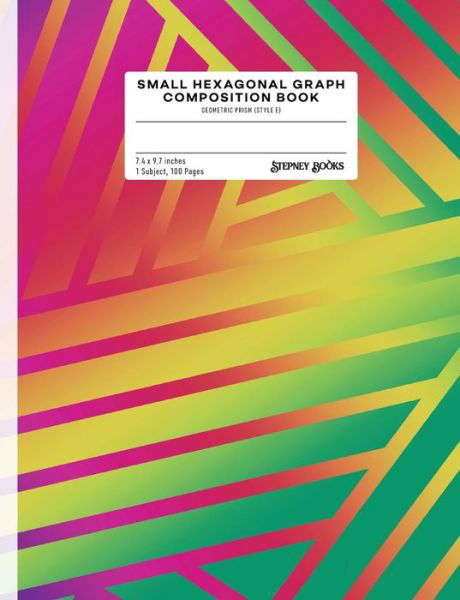 Small Hexagonal Graph Composition Book - Stepney Books - Kirjat - Independently Published - 9781791571931 - keskiviikko 12. joulukuuta 2018