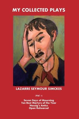 Cover for Lazarre Seymour Simckes · My Collected Plays (Paperback Book) (2022)