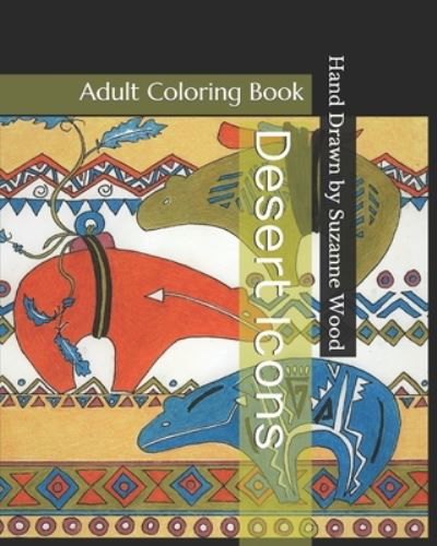 Desert Icons - Suzanne Wood - Books - Independently Published - 9781797818931 - April 6, 2019