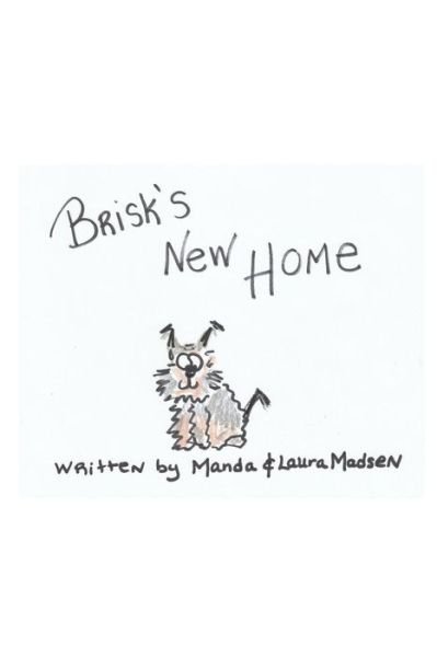 Cover for Manda and Laura Madsen · Brisk's New Home (Taschenbuch) (2019)