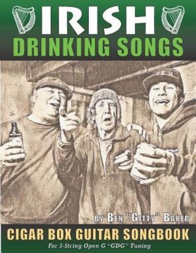 Cover for Ben &quot;Gitty&quot; Baker · Irish Drinking Songs Cigar Box Guitar Songbook (Paperback Book) (2019)