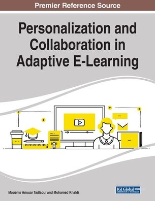 Personalization and Collaboration in Adaptive E-Learning -  - Bøger - IGI Global - 9781799814931 - 9. december 2019