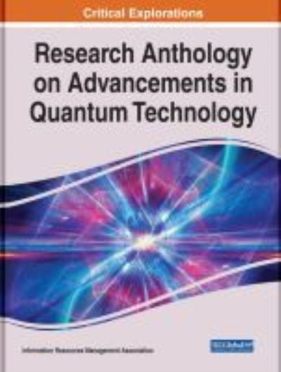 Cover for Information Resources Management Association · Research Anthology on Advancements in Quantum Technology (Hardcover Book) (2021)