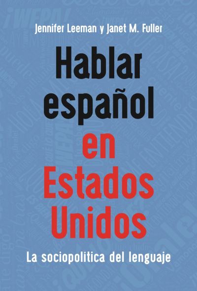 Cover for Jennifer Leeman · Hablar espanol en Estados Unidos: La sociopolitica del lenguaje - MM Textbooks (Paperback Book) (2021)