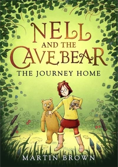 Cover for Martin Brown · Nell and the Cave Bear: The Journey Home (Nell and the Cave Bear 2) - Nell and the Cave Bear (Paperback Book) (2023)
