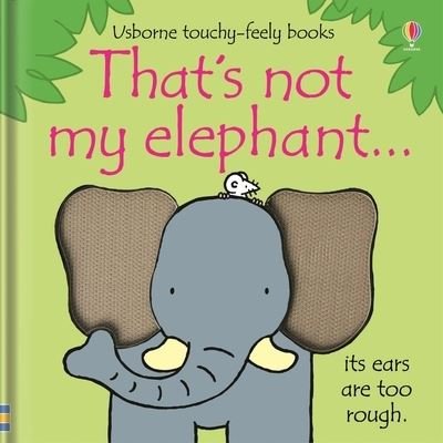 Thats Not My Elephant - Fiona Watt - Livres - Usborne Publishing, Limited - 9781805319931 - 18 juillet 2023