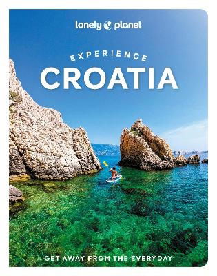 Cover for Lonely Planet · Lonely Planet Experience: Experience Croatia (Sewn Spine Book) (2024)