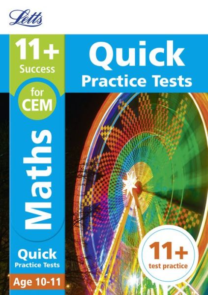 Cover for Letts 11+ · 11+ Maths Quick Practice Tests Age 10-11 (Year 6): For the 2025 Cem Tests - Collins 11+ Practice (Paperback Book) (2017)