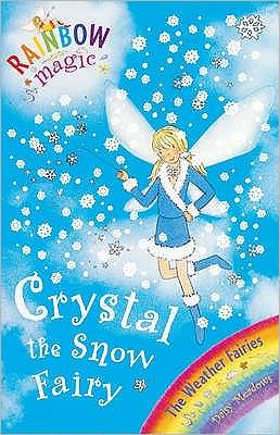 Cover for Daisy Meadows · Crystal The Snow Fairy: The Weather Fairies Book 1 - Rainbow Magic (Book) (2007)