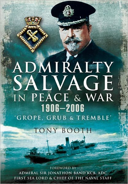 Cover for Tony Booth · Admiralty Salvage in Peace and War 1906-2006 (Paperback Bog) (2012)