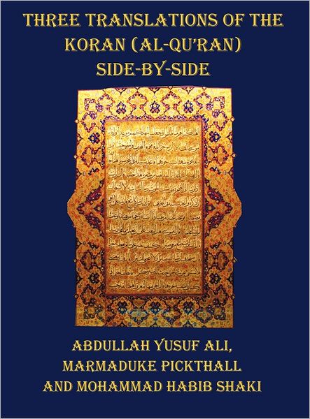 Cover for Abdullah Yusuf Ali · Three Translations of the Koran (Al-qur'an) - Side by Side with Each Verse Not Split Across Pages (Hardcover Book) (2011)