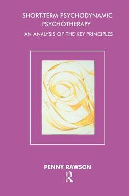 Cover for Penny Rawson · Short-Term Psychodynamic Psychotherapy: An Analysis of the Key Principles (Paperback Book) (2002)