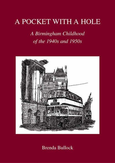 Cover for Brenda Bullock · A Pocket with a Hole: A Birmingham Childhood of the 1940s and 1950s (Paperback Book) [New edition] (2006)