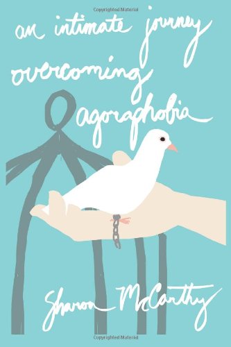 Cover for Sharon Mccarthy · An Intimate Journey Overcoming Agoraphobia (Pocketbok) (2012)