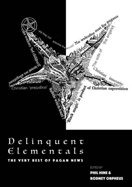 Cover for Phil Hine · Delinquent Elementals: The Very Best Of Pagan News (Paperback Book) (2024)
