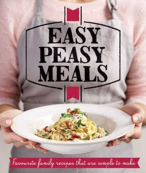 Cover for Good Housekeeping Institute · Easy Peasy Meals: Easy Meals for Every Day - Good Housekeeping (Paperback Bog) (2013)