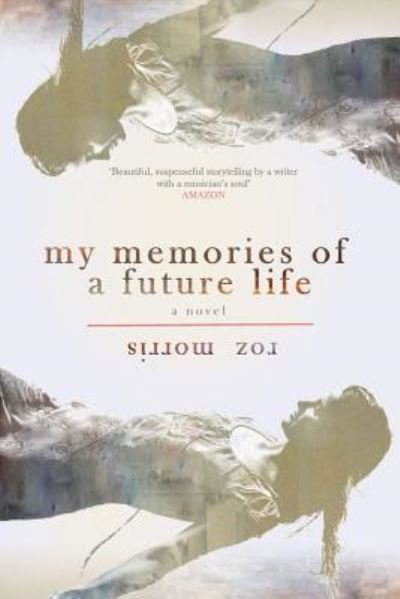 Cover for Roz Morris · My Memories of a Future Life (Pocketbok) (2016)