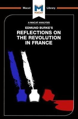 Cover for Riley Quinn · An Analysis of Edmund Burke's Reflections on the Revolution in France - The Macat Library (Paperback Book) (2017)