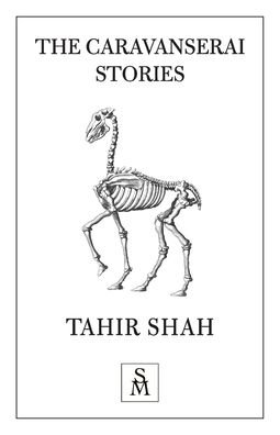 Cover for Tahir Shah · The Caravanserai Stories (Paperback Book) (2021)