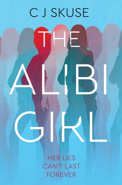 The Alibi Girl - C J Skuse - Książki - Clarity Books - 9781912789931 - 1 lipca 2022