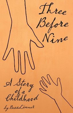 Cover for Bess Linnet · Three Before Nine: A Story of a Childhood (Paperback Book) (2020)