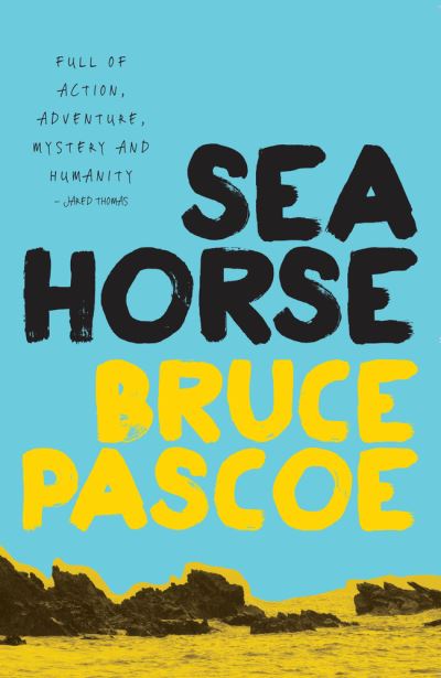 Cover for Bruce Pascoe · Sea Horse (Paperback Book) (2016)