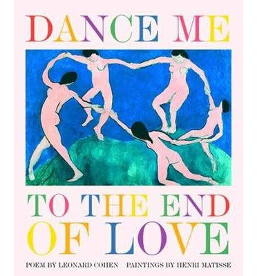Dance Me to the End of Love - Art & Poetry - Leonard Cohen - Books - Rizzoli International Publications - 9781932183931 - August 15, 2006