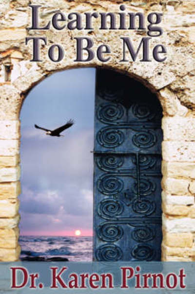 Cover for Karen Hutchins Pirnot · Learning to Be Me (Paperback Book) (2007)