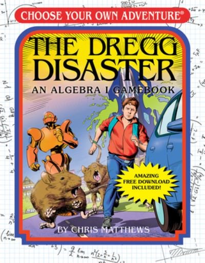 The Dregg Disaster - Chris Matthews - Livros - Chooseco - 9781937133931 - 4 de outubro de 2022