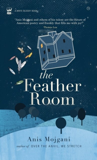 Cover for Anis Mojgani · The Feather Room (Innbunden bok) (2011)