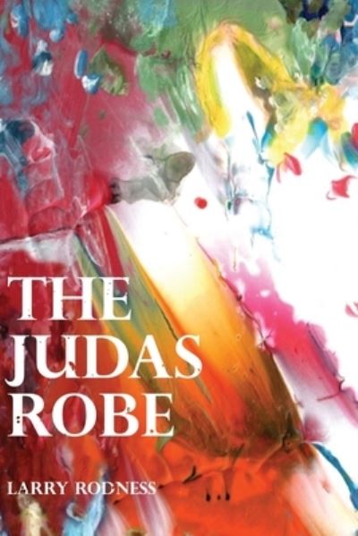 Cover for Larry Rodness · The Judas Robe (Paperback Book) (2020)