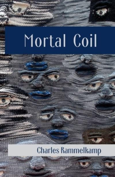 Cover for Charles Rammelkamp · Mortal Coil (Paperback Book) (2020)