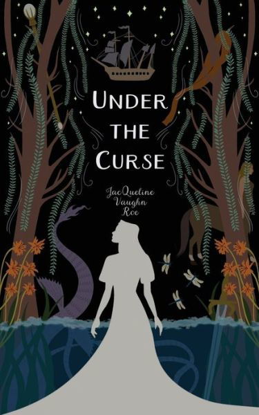 Cover for Jacqueline Vaughn Roe · Under the Curse (Paperback Book) (2020)