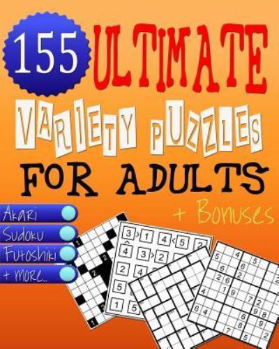 Ultimate Variety Puzzles Book for Adults - Brain Games - Razorsharp Productions - Boeken - Createspace Independent Publishing Platf - 9781973900931 - 29 juli 2017