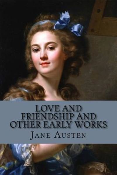 Cover for Taylor Anderson · Love and Friendship and Other Early Works (Paperback Book) (2017)